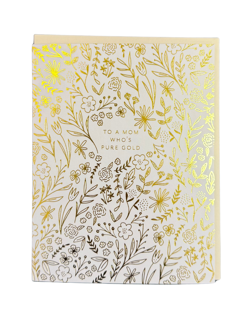 TO A MOM WHO'S PURE GOLD FLORAL GREETING CARD